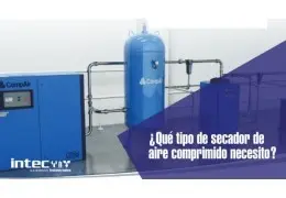 ¿Qué tipo secador de aire comprimido necesito para mi instalación?