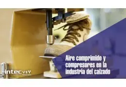 Aire Comprimido y Compresores en la Industria del Calzado