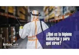 ¿Qué es la higiene industrial y para qué sirve?